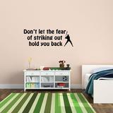Winston Porter Donan Don't Let the Fear of Striking Out Hold You Back Wall Decal Vinyl in Black | 10 H x 30 W in | Wayfair