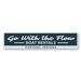 Lizton Sign Shop, Inc Go w/ The Flow Lake Aluminum Sign Metal in Blue/Gray/White | 6 H x 24 W x 0.063 D in | Wayfair 2032-A624