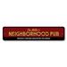 Lizton Sign Shop, Inc Family Neighborhood Pub Custom Aluminum Sign Metal in Gray/Red/Yellow | 4 H x 18 W x 0.04 D in | Wayfair 1650-A418