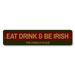 Lizton Sign Shop, Inc Family Eat Drink & Be Irish Custom Aluminum Sign Metal in Gray/Green/Red | 4 H x 18 W x 0.04 D in | Wayfair 1669-A418