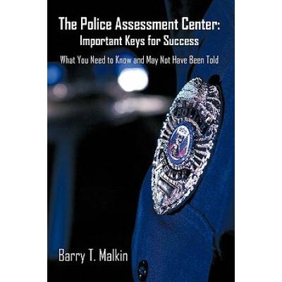 The Police Assessment Center: Important Keys For S...