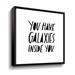 Winston Porter You Have Galaxies Inside You - Textual Art on Canvas in White | 36 H x 36 W x 2 D in | Wayfair E031F056489749B98950F385F74EC9FC