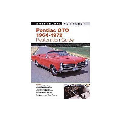 Pontiac Gto Restoration Guide 1964-1972 by Chuck Roberts (Paperback - Motorbooks Intl)