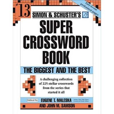 Simon & Schuster Super Crossword Puzzle Book #13: The Biggest And The Best