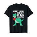 Sorry Ladies Mommy Is My Valentine Kids Boys Dinosaurier T-Shirt