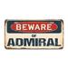 SignMission Beware of Admiral Aluminum Plate Frame Aluminum in Black/Gray/Red | 12 H x 6 W x 0.1 D in | Wayfair A-LP-04-12