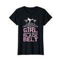 Black Belt Karate Taekwondo Girl T-Shirt