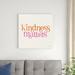 Red Barrel Studio® Kindness Matters by Laura Marshall - Wrapped Canvas Textual Art Canvas | 30 H x 30 W x 1.25 D in | Wayfair