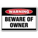 Trinx Aristodemos Beware Of Owner Warning Sign Resin/Plastic | 10 H x 14 W x 0.1 D in | Wayfair BC509F82E928448F922B0247DF84B9CF