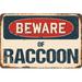 SignMission Beware of Raccoon Sign Plastic in Blue/Brown/Red | 6 H x 9 W x 0.1 D in | Wayfair Z-D-6-BW-Raccoon