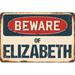 SignMission Beware of Elizabeth Sign Plastic in Blue/Brown/Red | 6 H x 9 W x 0.1 D in | Wayfair Z-D-6-BW-Elizabeth