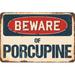 SignMission Beware of Porcupine Sign Plastic in Blue/Brown/Red | 6 H x 9 W x 0.1 D in | Wayfair Z-D-6-BW-Porcupine