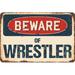 SignMission Beware of Wrestler Sign Plastic in Blue/Brown/Red | 6 H x 9 W x 0.1 D in | Wayfair Z-D-6-BW-Wrestler