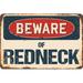 SignMission Beware of Redneck Sign Aluminum in Blue/Brown/Gray | 7 H x 10 W x 0.1 D in | Wayfair Z-A-710-BW-Redneck