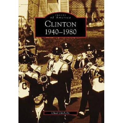 Clinton: 1940-1980