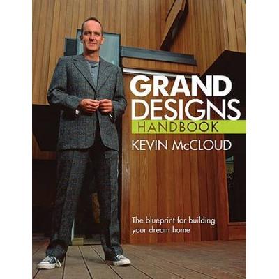 Grand Designs Handbook: The Blueprint For Building Your Dream Home