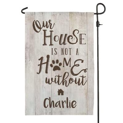 Ivory Our House Is Not A Home Without A Dog Personalized Garden Flag, .3 LB, Off-White