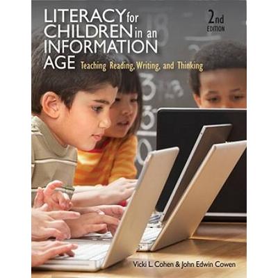Literacy For Children In An Information Age: Teaching Reading, Writing, And Thinking