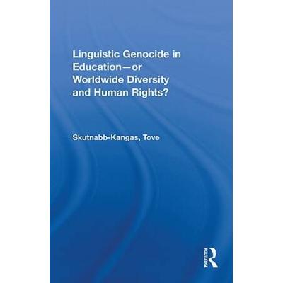 Linguistic Genocide In Education--Or Worldwide Diversity And Human Rights?