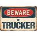 SignMission Beware of Trucker Sign Plastic in Blue/Brown/Red | 10 H x 14 W x 0.1 D in | Wayfair Z-1014-BW-Trucker