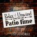 Relax & Unwind You re On Patio Time Stencil by StudioR12 Reusable Mylar Template Use for Painting Wood Signs Use on a Wall Canvas and Boards - Deck - Lanai - SELECT SIZE 20 x 10