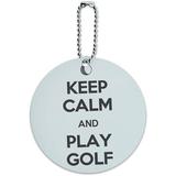 Keep Calm And Play Golf Golfing Round Luggage ID Tag Card for Suitcase or Carry-On