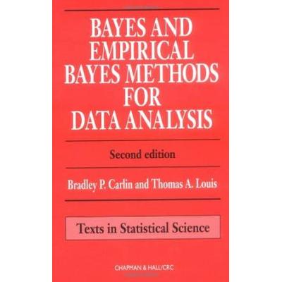 Bayes And Empirical Bayes Methods For Data Analysis, Second Edition