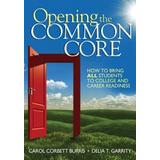 Opening The Common Core: How To Bring All Students To College And Career Readiness