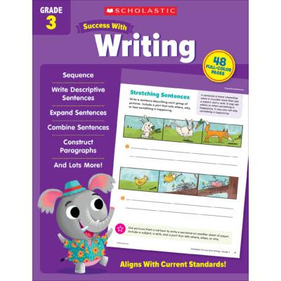 Scholastic Success With Grade 3: Writing