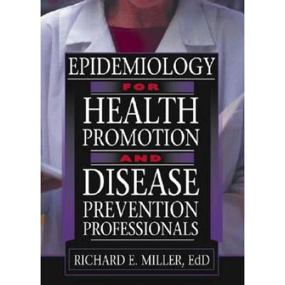 Epidemiology For Health Promotion And Disease Prevention Professionals