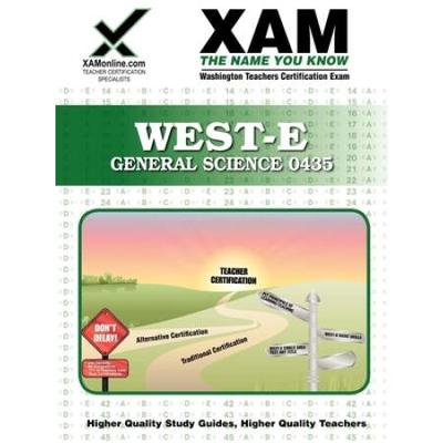 West-E General Science 0435 Teacher Certification Test Prep Study Guide