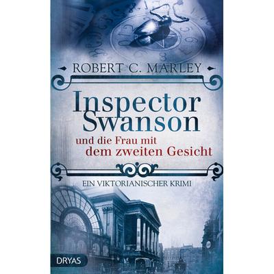 Inspector Swanson Und Die Frau Mit Dem Zweiten Gesicht / Inspector Swanson Bd.5 - Robert C. Marley, Kartoniert (TB)