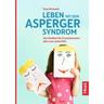 Leben Mit Dem Asperger-Syndrom - Tony Attwood, Kartoniert (TB)