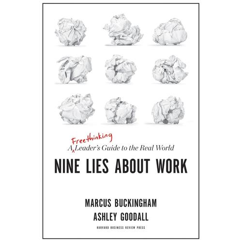 Nine Lies About Work - Marcus Buckingham, Leinen
