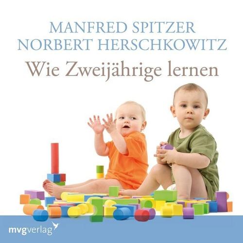 Galila Hörbücher - Wie Zweijährige Lernen,1 Audio-Cd - Manfred Spitzer, Norbert Herschkowitz (Hörbuch)