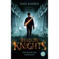 Prinzessin Der Dunkelheit / Shadow Knights Bd.2 - Dave Rudden, Taschenbuch