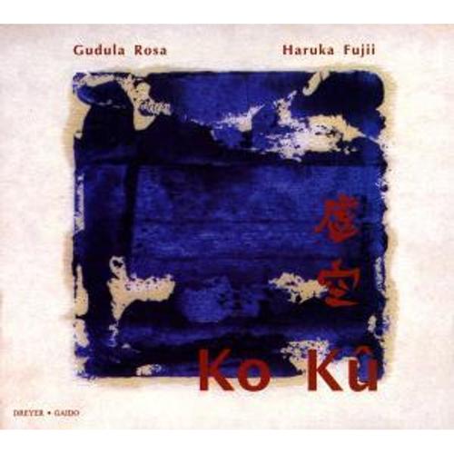 Ko Ku-Japan Und Chinesische Musik Von Rosa, Fuji, Cd