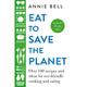 Eat To Save The Planet - Annie Bell, Gebunden