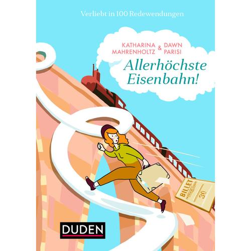 Allerhöchste Eisenbahn! - Katharina Mahrenholtz, Dawn Parisi, Gebunden