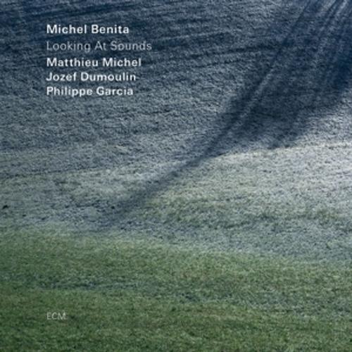 Looking At Sounds - M. Benita, M. Michel, J. Dumoulin, P. Garcia, M./Michel,M./Dumoulin,J./Garcia,P. Benita, P. Garcia, Michel Benita. (CD)