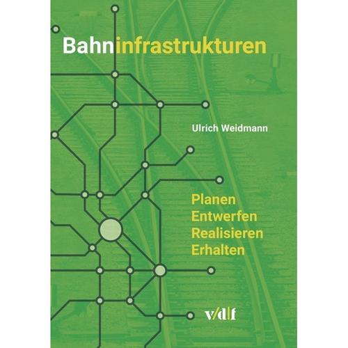Bahninfrastrukturen - Ulrich Weidmann, Gebunden