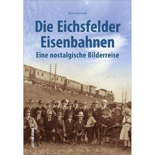 Die Eichsfelder Eisenbahnen - Paul Lauerwald, Gebunden
