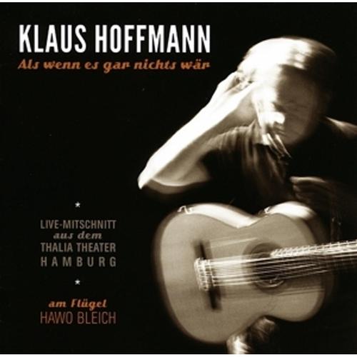 Als Wenn Es Gar Nichts Wär - Klaus Hoffmann, Klaus Hoffmann. (CD)