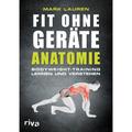 Fit Ohne Geräte - Anatomie - Mark Lauren, Kartoniert (TB)