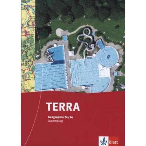 TERRA Geographie für Luxemburg: TERRA Geographie 7e/6e. Ausgabe Luxemburg, Gebunden