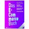 Das E-Commerce Buch - Alexander Graf, Holger Schneider, Kartoniert (TB)