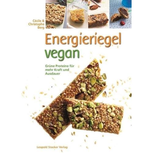 Energieriegel vegan - Cécile Berg, Christoph Berg, Gebunden