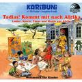 Tadias! Kommt Mit Nach Afrika-Weltmusik Für Kind - Pit KARIBUNI mit Budde & Kronfli Josephine. (CD)