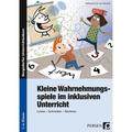 Kleine Wahrnehmungsspiele Im Inklusiven Unterricht - Wolfgang Finck, Iris Vollstedt, Geheftet