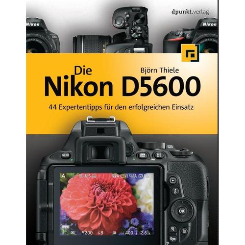 Die Nikon D5600 - Björn Thiele, Kartoniert (TB)